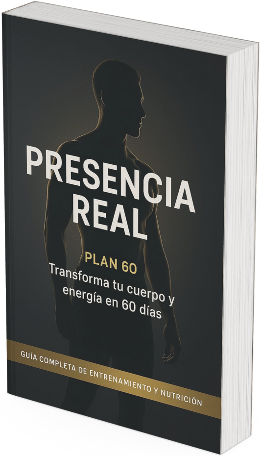 Presencia Real: Plan 60 – Transforma tu cuerpo y energía en 60 días